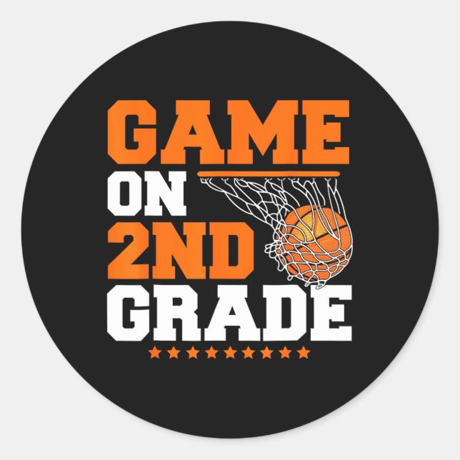 Fun Games On Second Grade Basketball First Day Of  Classic Round Sticker (Front)