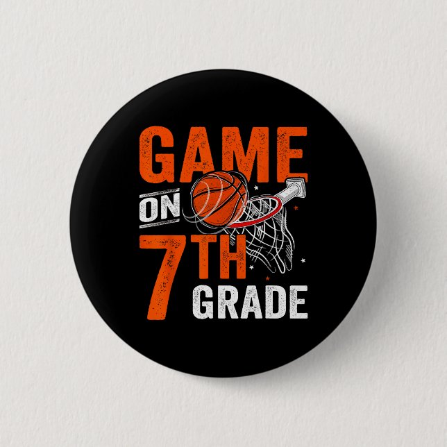 Fun Games On Seventh Grade Basketball First Day Of 2 Inch Round Button (Front)