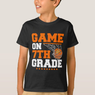 Fun Games On Seventh Grade Basketball First Day Of T-Shirt