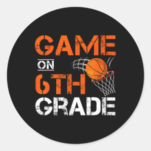 Fun Games On Sixth Grade Basketball First Day Of S Classic Round Sticker