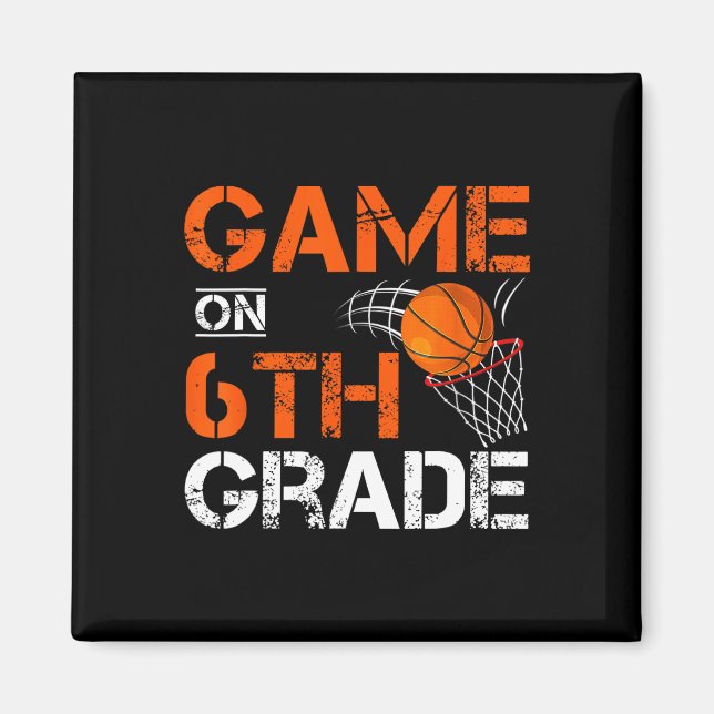 Fun Games On Sixth Grade Basketball First Day Of S Magnet (Front)