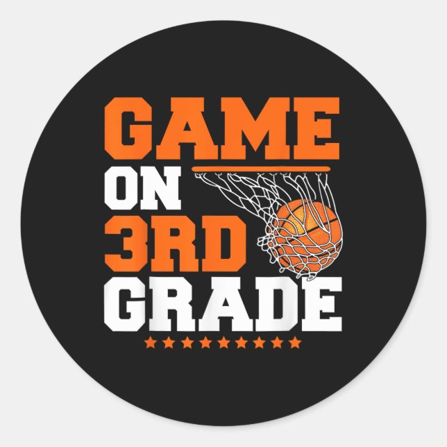 Fun Games On Third Grade Basketball First Day Of S Classic Round Sticker (Front)