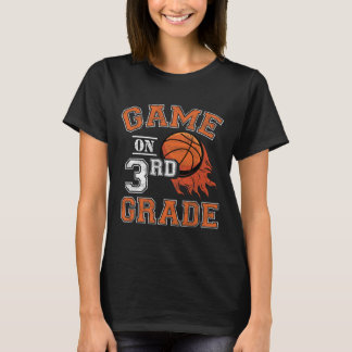Fun Games On Third Grade Basketball First Day Of S T-Shirt