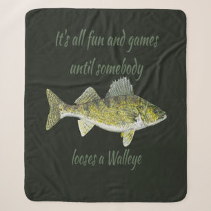 Fun & Games til Somebody Looses A Walleye quote Sherpa Blanket