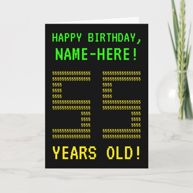Fun, Geeky, Nerdy "55 YEARS OLD!" Birthday Card (Front)