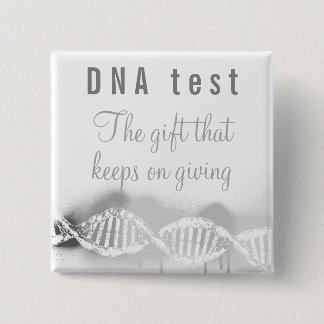 Fun Genealogy DNA Test the Gift that Keeps Giving  2 Inch Square Button