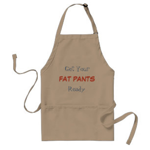 Fun Get Your Fat Pants Ready Standard Apron