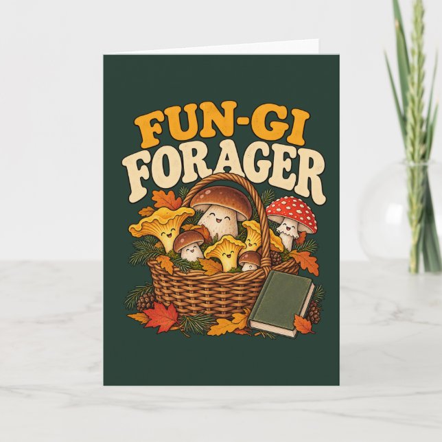Fun-Gi Forager Funny Mushroom Card (Front)