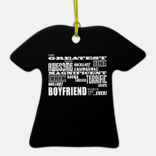 Fun Gifts for Boyfriends : Greatest Boyfriend Ceramic Ornament