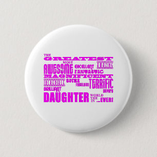 Fun Gifts for Daughters : Greatest Daughter 2 Inch Round Button