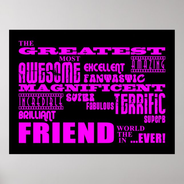 Fun Gifts for Friends : Greatest Friend Poster (Front)