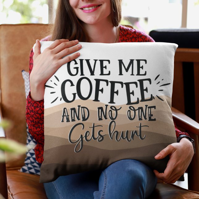 Fun Give me coffee typography black quote Throw Pillow (Creator Uploaded)