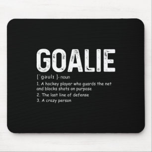Fun Goalie Definition Soccer Hockey Gear Goalkeepe Mouse Pad