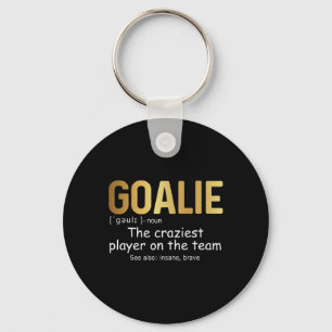 Fun Goalie Gear Goalkeeper Definition Hockey Socce Keychain