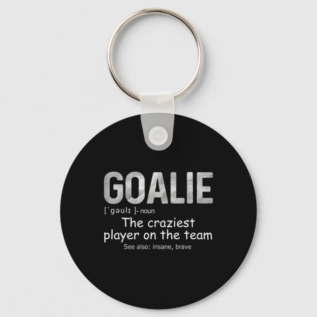 Fun Goalie Gear Goalkeeper Definition Soccer Hocke Keychain (Front)