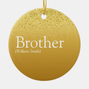 Fun Gold Glitter Glam Best Brother Ever Definition Ceramic Ornament