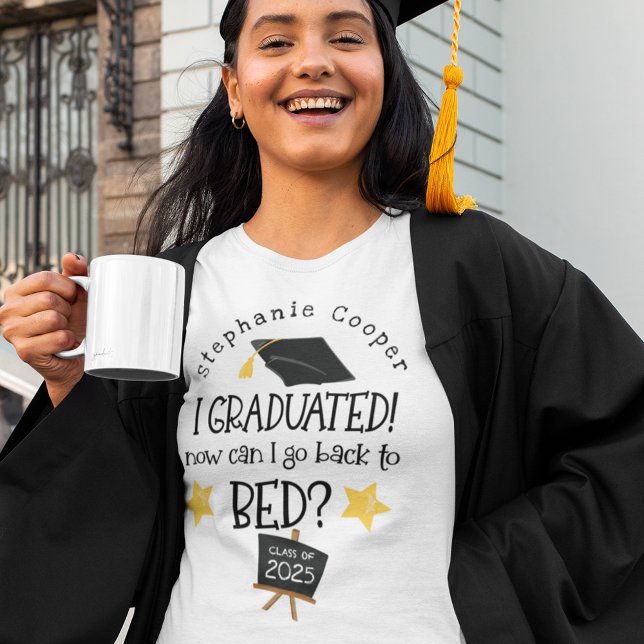 Fun Grad 2025 I Graduated Can I Go Back To Bed T-Shirt (Creator Uploaded)