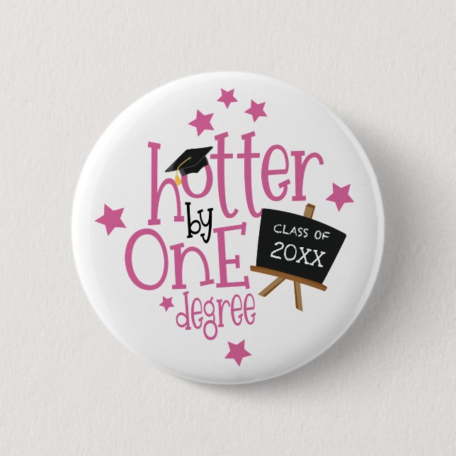 Fun Grad Hotter By One Degree White 2 Inch Round Button (Front)