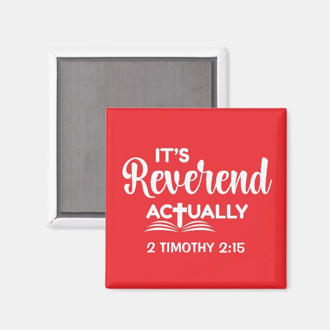 Fun Graduation IT'S REVEREND ACTUALLY Ordination Magnet (Front/Back)