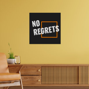 Fun Graphic Quote "No Regrets" Typography Text Poster