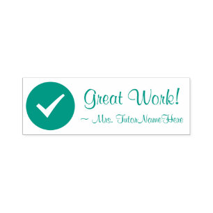 Fun "Great Work!" + Tutor Name Rubber Stamp