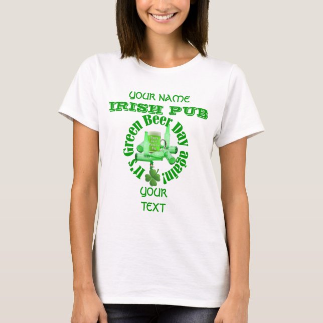 Fun green beer day  St Patrick's T-Shirt (Front)