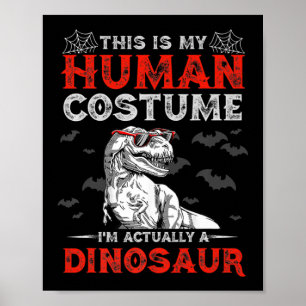 Fun Halloween Gifts Cute Dinosaur This Is My Human Poster
