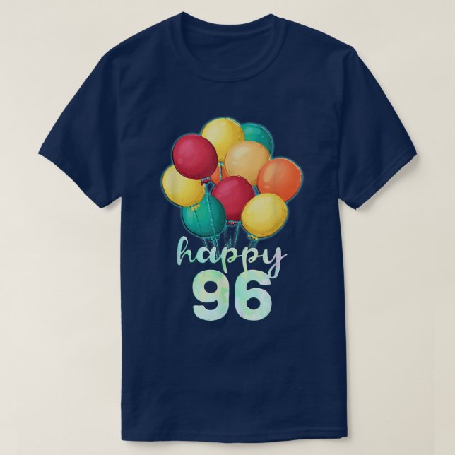Fun Happy 96 Year Old Colourful Balloons 96th Birt T-Shirt (Design Front)