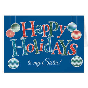 Fun Happy Holidays, for Sister, Colourful Baubles