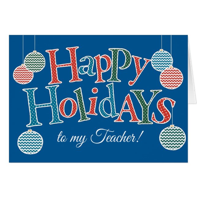 Fun Happy Holidays, for Teacher, Colourful Baubles (Front Horizontal)