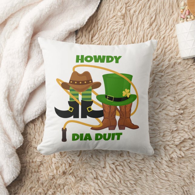 Fun Happy St Patricks Day HOWDY DIA DUIT Cowboy  Throw Pillow (Blanket)