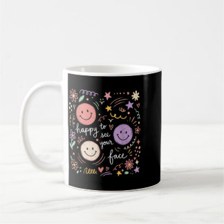 Fun Happy To See Face Teacher Shirt Back To School Coffee Mug