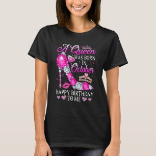 Fun High Heel Bday Girl Women A Queen Was Born In T-Shirt