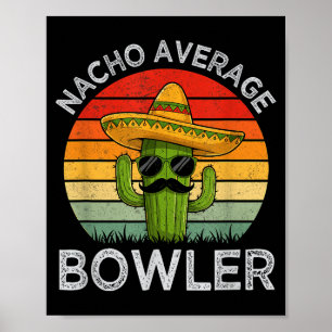 Fun Hilarious Bowling Joke Humor Funny Cinco De Ma Poster