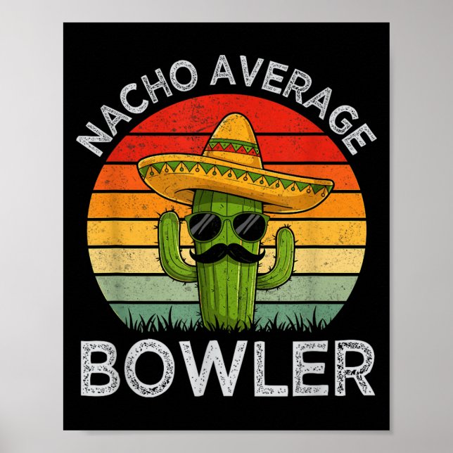 Fun Hilarious Bowling Joke Humor Funny Cinco De Ma Poster (Front)