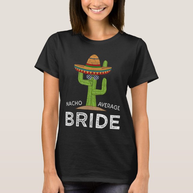 Fun Hilarious Bride Humour _ Funny Saying Bride  T-Shirt (Front)