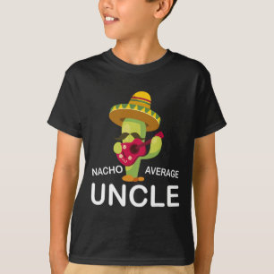 Fun Hilarious Uncle Joke Humour Funny Nacho Averag T-Shirt