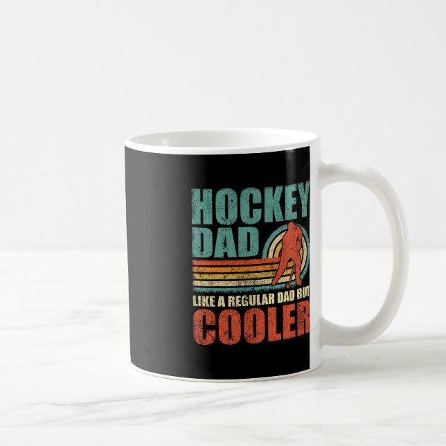 Fun Hockey Dad Like A Regular Dad But Cooler Fathe Coffee Mug (Right)