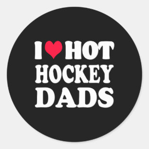Fun Hockey I Love Hot Hockey Dad Classic Round Sticker