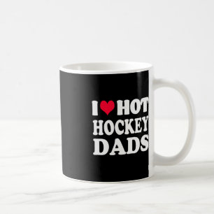 Fun Hockey I Love Hot Hockey Dad Coffee Mug