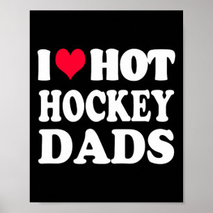 Fun Hockey I Love Hot Hockey Dad Poster