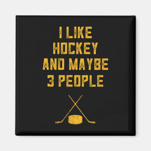 Fun Hockey Lover For Men I Like Hockey And Maybe 3 Magnet