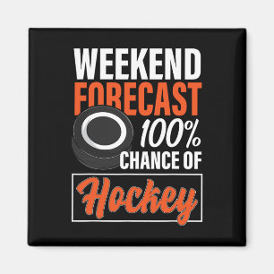 Fun Hockey Lovers Weekend Forecast Chance of Hocke Magnet