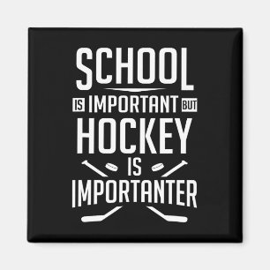 Fun Hockey School Is Important But Hockey is Impor Magnet