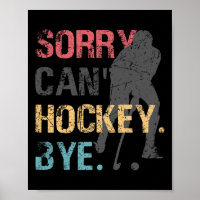 Fun Hockey Sorry Can't Hockey Bye Retro Vintage 70