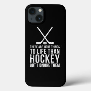 Fun Hockey Stuff Funny More To Life Sports Gifts T iPhone 13 Case