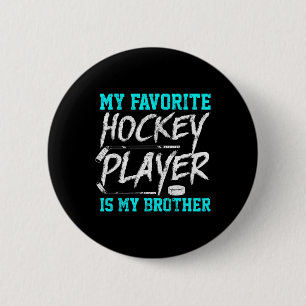 Fun Hockey Tee  Brother  Novelty Gift Sibling 2 Inch Round Button