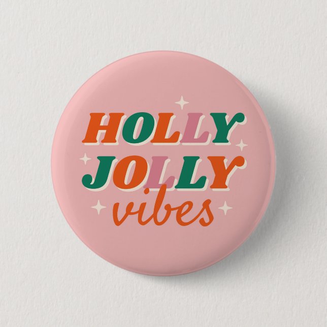 Fun Holly Jolly Vibes Christmas Design 2 Inch Round Button (Front)