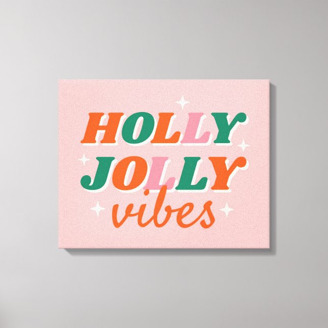 Fun Holly Jolly Vibes Christmas Design Canvas Print (Front)