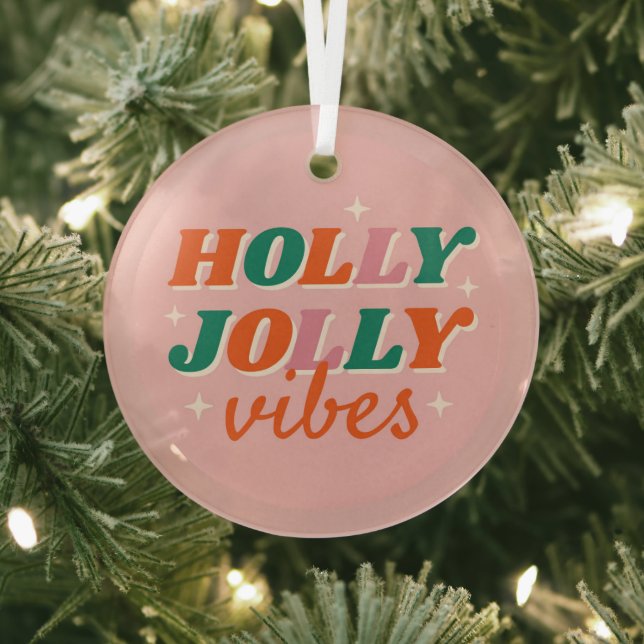 Fun Holly Jolly Vibes Christmas Design Glass Ornament (Insitu)